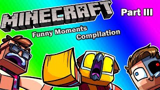 Vanoss Gaming Compilation  Minecraft Best Moments Part 3 [upl. by Daniyal284]