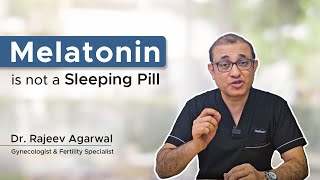 Melatonin is NOT a Sleeping Pill [upl. by Nytram]