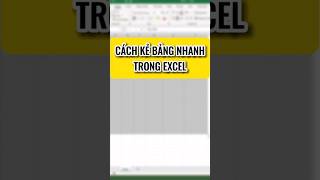 Cách kẻ bảng nhanh trong excel 🥰🥰🥰 [upl. by Eldon]