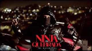 Mc Kaverinha  Ninja da Quebrada  Dj David LP  Clipe Oficial [upl. by Terti]