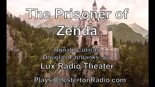 The Prisoner of Zenda  Ronald Colman  Douglas Fairbanks Jr  Lux Radio Theater [upl. by Onitsirc]