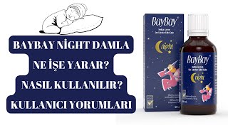 Baybay Night Damla Ne İşe Yarar Baybay Night Damla Nasıl Kullanılır Kullanıcı Yorumları [upl. by Guillermo]