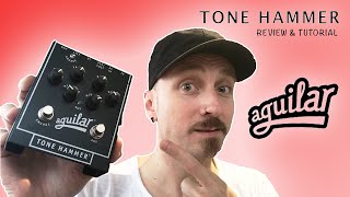 Aguilar Tone Hammer  Bass Preamp  Direct Box  Di  Pre Amp  Drive  Distortion  Tutorial [upl. by Harold354]