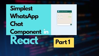 Create simple Whatsapp Chat component in React js React Project 2021  Part 1 [upl. by Nuzzi984]