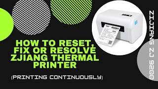 How to reset fix or resolve Zjiang thermal printer printing continuously [upl. by Sucerdor27]