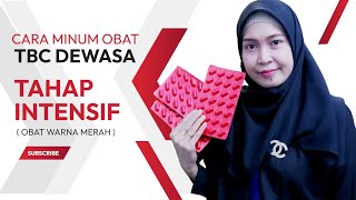 CARA MINUM OBAT TBC DEWASA  TAHAP INTENSIF OBAT WARNA MERAH [upl. by Ahsinna]