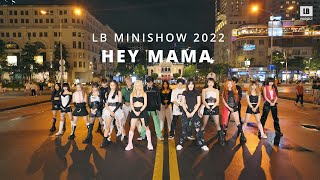 LB MINI SHOW 2022KPOP IN PUBLIC HEY MAMA  NOZE WAYB CHOREOGRAPHY SWFLB Project from Viet Nam [upl. by Wendelina393]