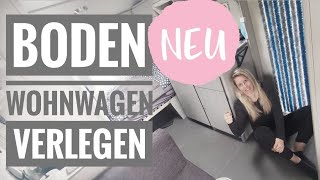 PVC BODEN IM WOHNWAGEN VERLEGEN  einfach und schick  wohnwagenwelt [upl. by Malva]