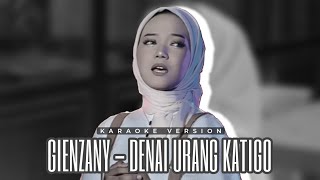 Gienzany  Denai Urang Katigo  Karaoke Version [upl. by Lysander]