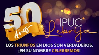 ¡Bienvenidos 🔴 En vivo 📲🖥🎥 👉🏻  Séptimo Culto  Celebración 5️⃣0️⃣ Años IPUC Lebrija 🗣 [upl. by Beverie422]