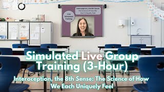 Simulated Live Group Training–Interoception the 8th Sense [upl. by Beitnes117]