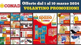 volantino CONAD Spazio dal 1 al 10 marzo 2024 👀 Sottocosto [upl. by Tu207]