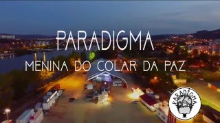 Paradigma  Menina do Colar da Paz Letra [upl. by Ennaylime]