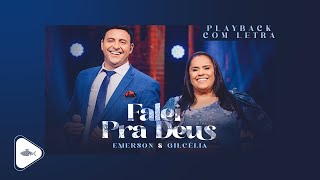 Emerson e Gilcélia  Falei Pra Deus  Playback Com Letra [upl. by Follmer869]