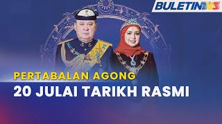 YANG DIPERTUAN AGONG KE17  Istiadat Pertabalan 20 Julai amp 3 Jun Hari Keputeraan Rasmi [upl. by Maxia]