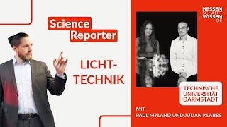 Science Reporter Lichttechnik  Hessen schafft Wissen [upl. by Neelya]