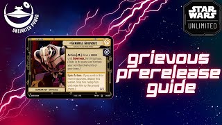 Grievous Prerelease Guide  Star Wars Unlimited [upl. by Lednor]