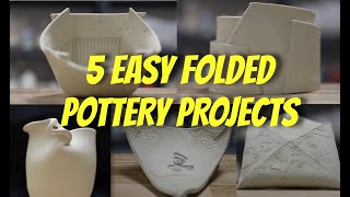 Five Easy Folded Pottery Projects Dont FEAR the FOLD [upl. by Prevot404]