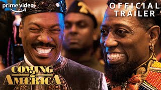 Coming 2 America  Official Trailer 2  Prime Video [upl. by Munro14]