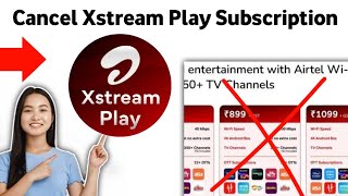 How To Cancel Airtel Xstream Play Subscription 2025 [upl. by Raymund143]