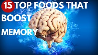 15 superfoods for BRAIN Health MEMORY and boosting and cognitive enhancement [upl. by Dinan]