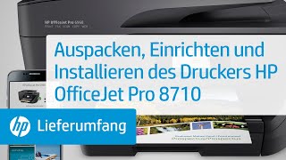 Auspacken Einrichten und Installieren des Druckers HP OfficeJet Pro 8710 [upl. by Ecurb]