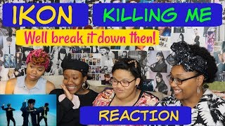 iKON KILLING ME MV REACTION [upl. by Atokad]