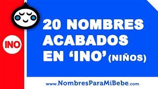 20 nombres para niños terminados en INO  los mejores nombres de bebé  wwwnombresparamibebecom [upl. by Saree]