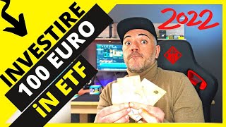 Come investire 100 euro in ETF  2022  SUPER GUIDA per Investire in ETF con cifre basse [upl. by Cadmarr382]