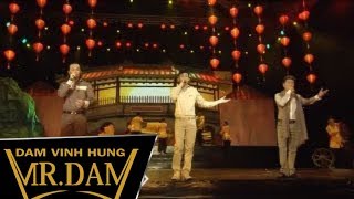 Tình Em Xứ Quảng  Đàm Vĩnh Hưng Ft Hoài Linh Ft Dương Triệu Vũ Official [upl. by Ainslee441]