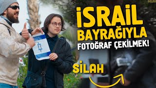 TÜRKİYEDE İSRAL BAYRAĞIYLA FOTOĞRAF ÇEKİLMEK  CEBİNDEN SİLAH ÇIKTI  Şok Olacağınız Sosyal Deney [upl. by Memberg]