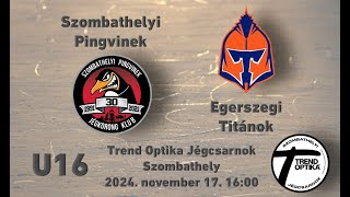 U16 Szombathelyi Pingvinek  Egerszegi Titánok [upl. by Yvad44]