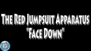 The Red Jumpsuit Apparatus  Face Down Lyrics and Basic Chord [upl. by Leela]