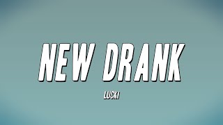 LUCKI  New Drank Lyrics [upl. by Artemisia]