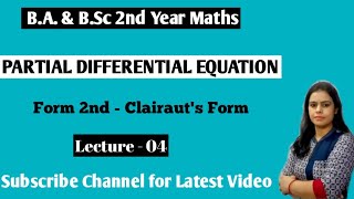 ClairautsEquation FirstOrderNonLinearPartialDifferentialEquations PartialDifferentialEq [upl. by Sean]