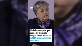 Alicia Bárcena pide que países en desarrollo tengan acceso a reservas del FMI para proteger la natur [upl. by Ahsiak125]