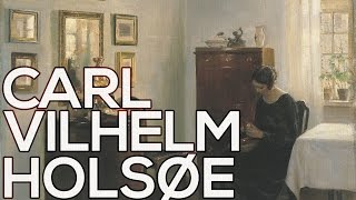 Carl Vilhelm Holsoe A collection of 65 paintings HD [upl. by Oca927]