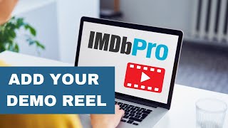 IMDb Pro 101 Adding Your Demo Reel to Your Profile [upl. by Atener]