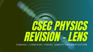 CSEC Physics Revision Waves and Optics  Lenses Focal Length Magnification  Junior Roberts [upl. by Htide]