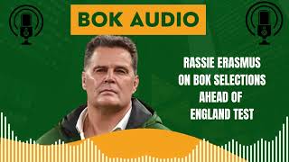 SPRINGBOKS Rassie Erasmus explains his selections vs England Audio [upl. by Bonilla]