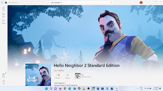 Fix Hello Neighbor 2 Not InstallingDownloading On Microsoft Store In Windows 1011 [upl. by Hpsoj]