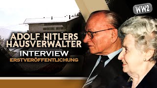 EXKLUSIVINTERVIEW MIT ADOLF HITLERS HAUSVERWALTERN AM BERGHOF  WILLI UND GRETL MITLSTRASSER [upl. by Nosmoht]