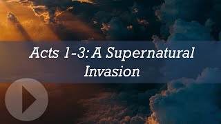 Acts 13 A Supernatural Invasion  John Lennox [upl. by Yhtur]