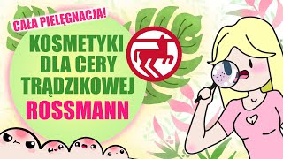 ROSSMANN  kosmetyki dla cery trądzikowej pełna pielęgnacja [upl. by Tasia464]