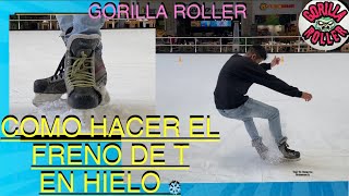 ❄️COMO PATINAR SOBRE HIELO ❄️ Freno de T [upl. by Bunde]