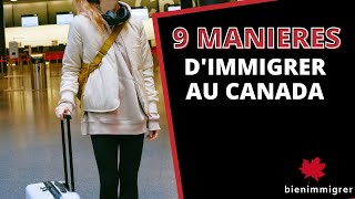 Comment Immigrer au Canada  Découvre les 9 manières possibles [upl. by Bonucci]