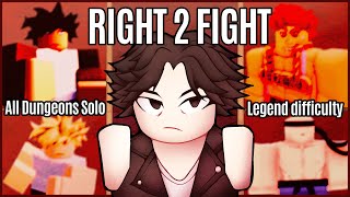 Right 2 Fight All Dungeons Solo Legend Difficulty [upl. by Nmutua]