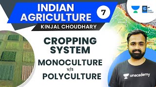 L7 Indian Agriculture  Cropping System  Monoculture vs Polyculture  Kinjal Choudhary [upl. by Ruford]