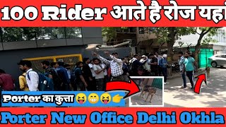 Porter Office यहां है Delhi ncr में Rider का बुरा हाल हो जाता है यहां सुबह 9 बजे ही भीड़ लग जाती है [upl. by Jacinda222]