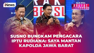 Momen Susno Duadji Bungkam Pengacara Iptu Rudiana yang Tanya Kredibilitasnya  Rakyat Bersuara 2307 [upl. by Nylekcaj319]